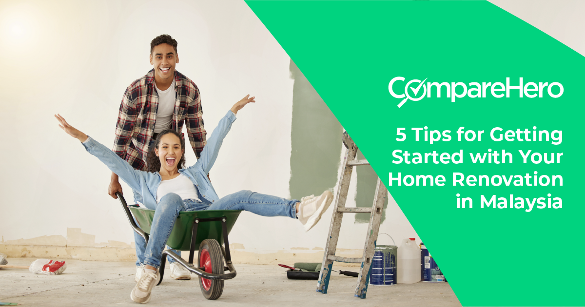 5 Tips for Getting Started with Your Home Renovation in Malaysia